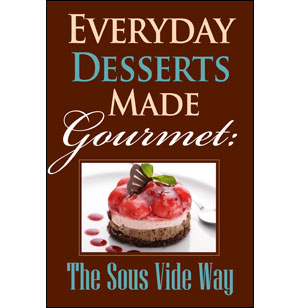 Everyday Desserts Made Gourmet Cookbook [eBook]